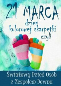 21 marzec Światowy Dzień Osób Z Zespołem Downa